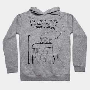 Doing Nothing Hoodie